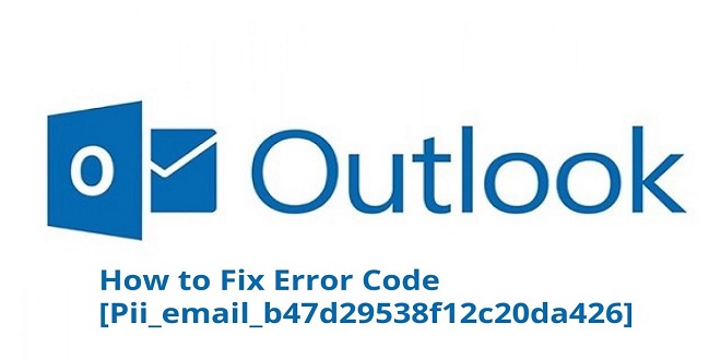 How To Solve [Pii_email_b47d29538f12c20da426] Error Code In Email
