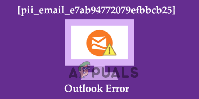 How to Solve Outlook Error [pii_email_e7ab94772079efbbcb25]