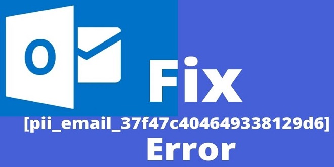 How to Solve [pii_email_37f47c404649338129d6] Error in Mail